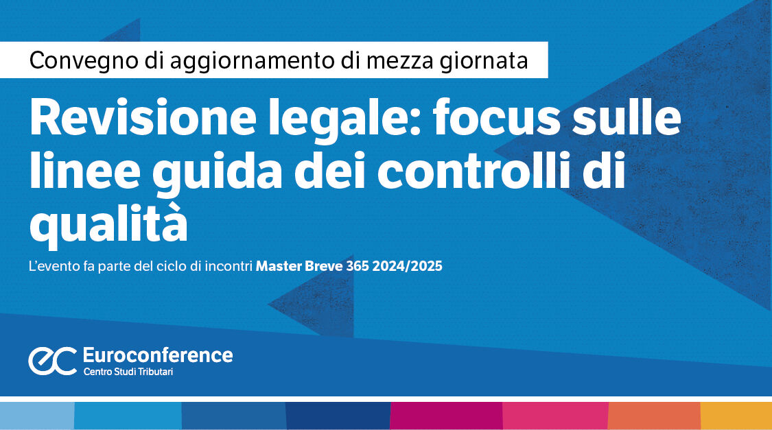 Immagine Revisione legale: focus sulle linee guida dei controlli di qualità | Euroconference